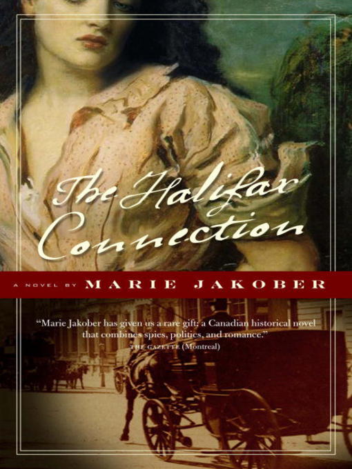Title details for The Halifax Connection by Marie Jakober - Available